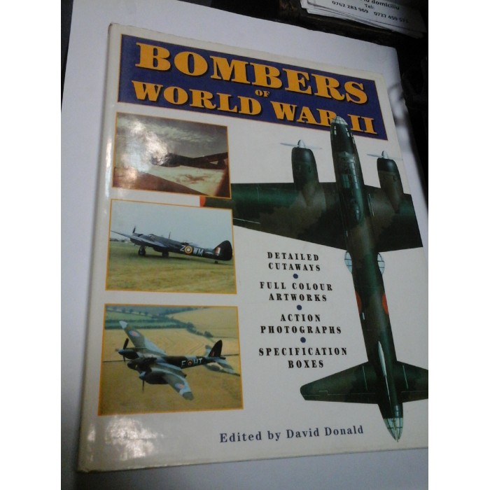 BOMBERS OF WORLD WAR II (AVIOANE DE BOMBARDAMENT AL-II-LEA RAZBOI MONDIAL) - Edited by D.Donald